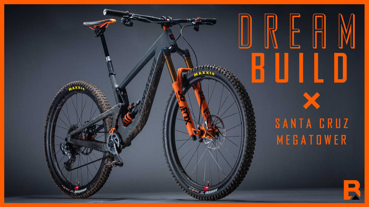 Custom Santa Cruz Megatower Dream Builds Part by Part BIKE Mag BikeMag