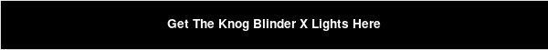 Get The Knog Blinder X Lights Here