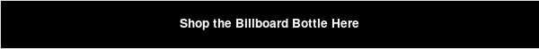 Shop the Billboard Bottle Here