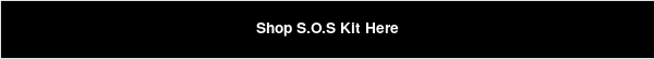 Shop S.O.S Kit Here