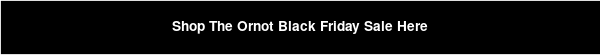 Shop The Ornot Black Friday Sale Here